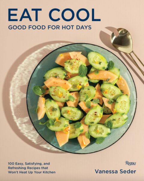 Eat Cool_ Good Food for Hot Days book